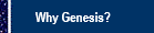 Why Genesis?